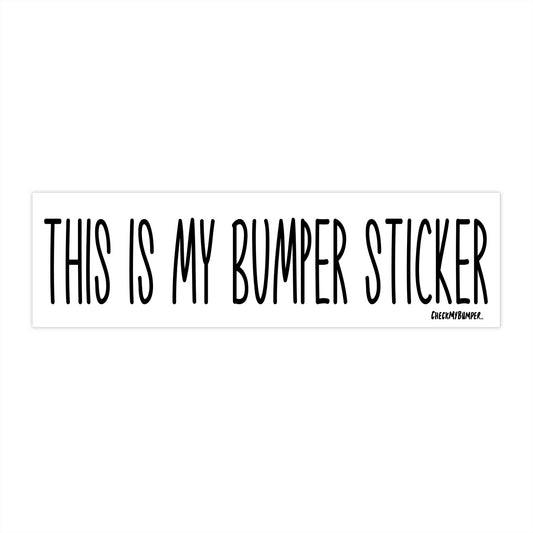This Is My Bumper Sticker