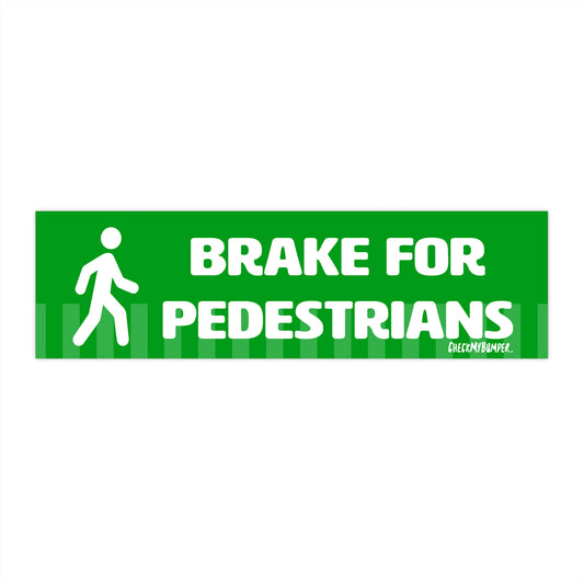 Brake For Pedestrians