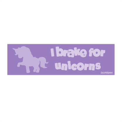 I Brake For Unicorns