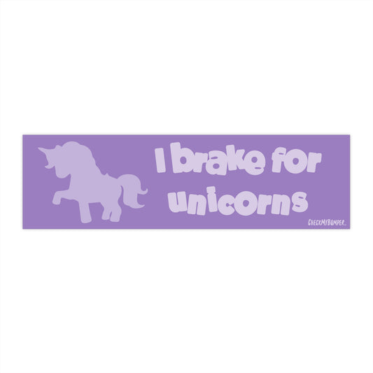 I Brake For Unicorns