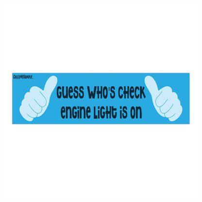 Guess Who's Check Engine Light Is On