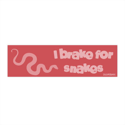 I Brake For Snakes