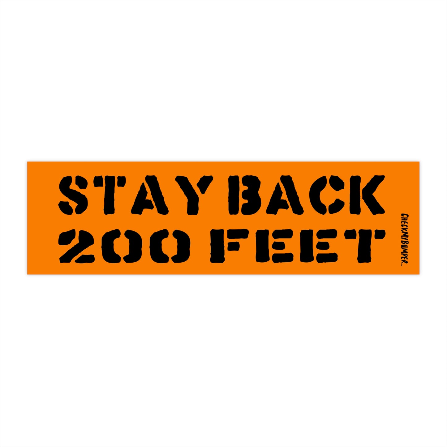 Stay Back 200 Feet