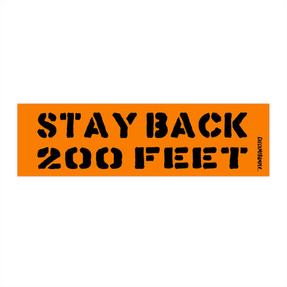 Stay Back 200 Feet