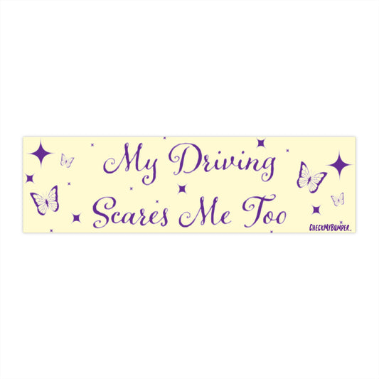 My Driving Scares Me Too