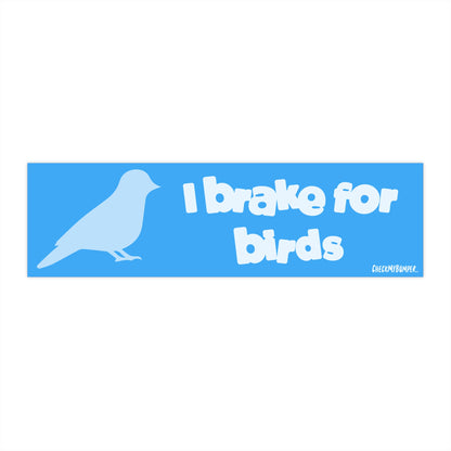 I Brake For Birds