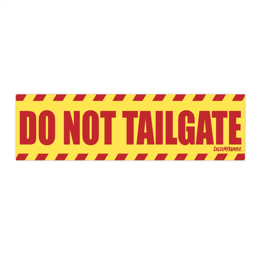 Do Not Tailgate
