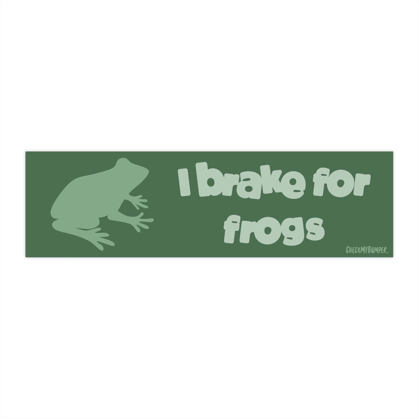 I Brake For Frogs