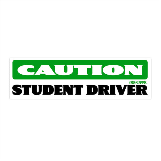 Caution Student Driver