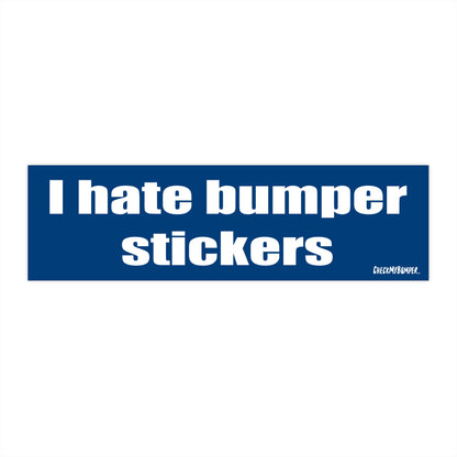 I Hate Bumper Stickers